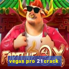 vegas pro 21 crack